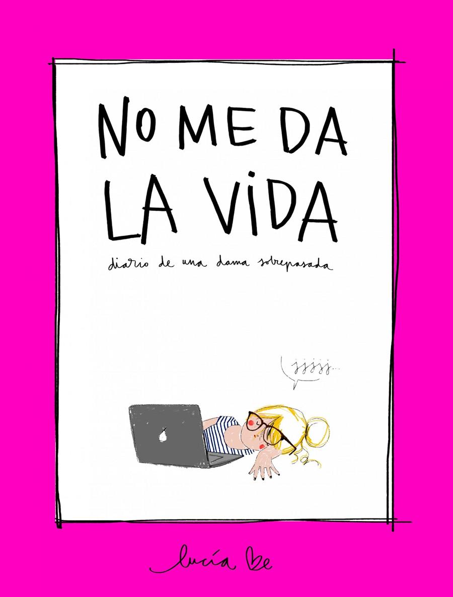 No me da la vida | 9788416890705 | Be, Lucía | Librería online de Figueres / Empordà