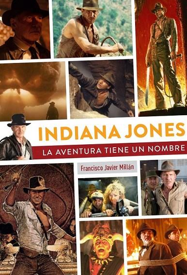 INDIANA JONES, LA AVENTURA TIENE UN NOMBRE | 9788419790200 | Librería online de Figueres / Empordà