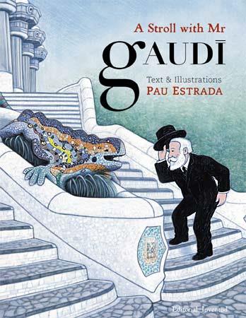 A stroll with Gaudi | 9788426139863 | Estrada, Pau | Librería online de Figueres / Empordà