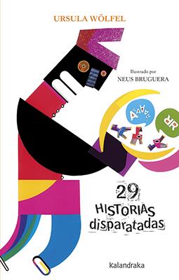 29 historias disparatadas | 9788484644996 | Wölfel, Ursula | Llibreria online de Figueres i Empordà