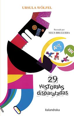 29 historias disparatadas | 9788484644996 | Wölfel, Ursula | Librería online de Figueres / Empordà
