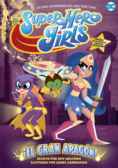 DC SUPER HERO GIRLS: ¡El gran apagón! | 9788418359385 | Wolfram, Amy | Librería online de Figueres / Empordà