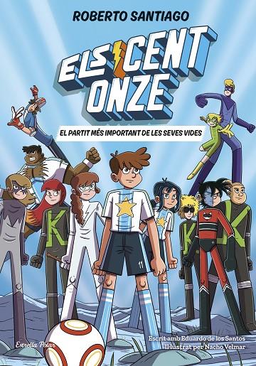 Els Cent Onze #01. El partit més important de les seves vides | 9791387782023 | Santiago, Roberto | Llibreria online de Figueres i Empordà