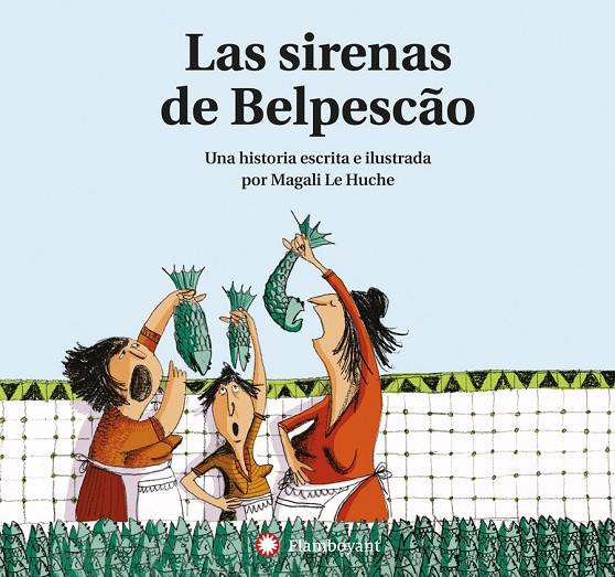 Las Sirenas de Belpescão (2a ed.) | 9788494743269 | Le Huche, Magali | Librería online de Figueres / Empordà