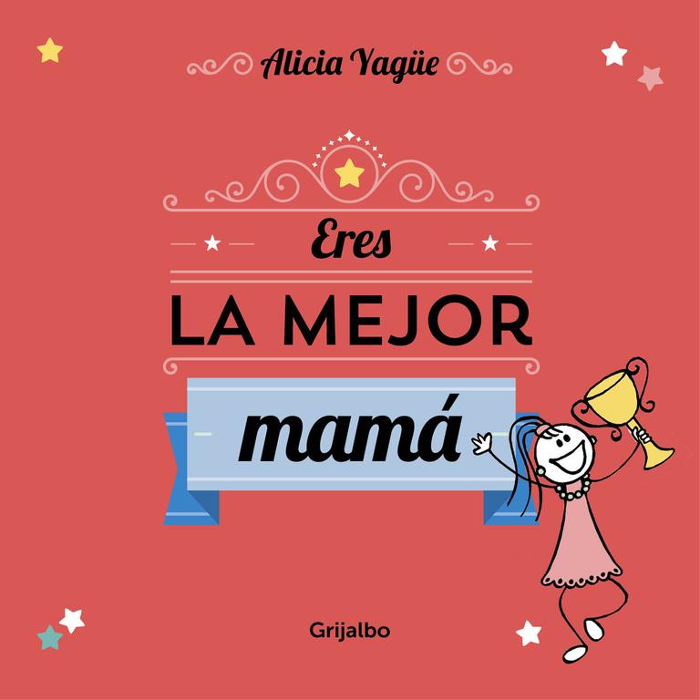 Eres la mejor mamá | 9788416220113 | YAGUE, ALICIA | Librería online de Figueres / Empordà