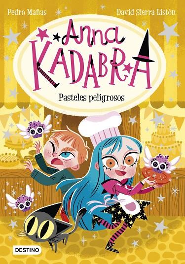 Anna Kadabra #06. Pasteles peligrosos | 9788408241973 | Mañas, Pedro/Sierra Listón, David | Llibreria online de Figueres i Empordà