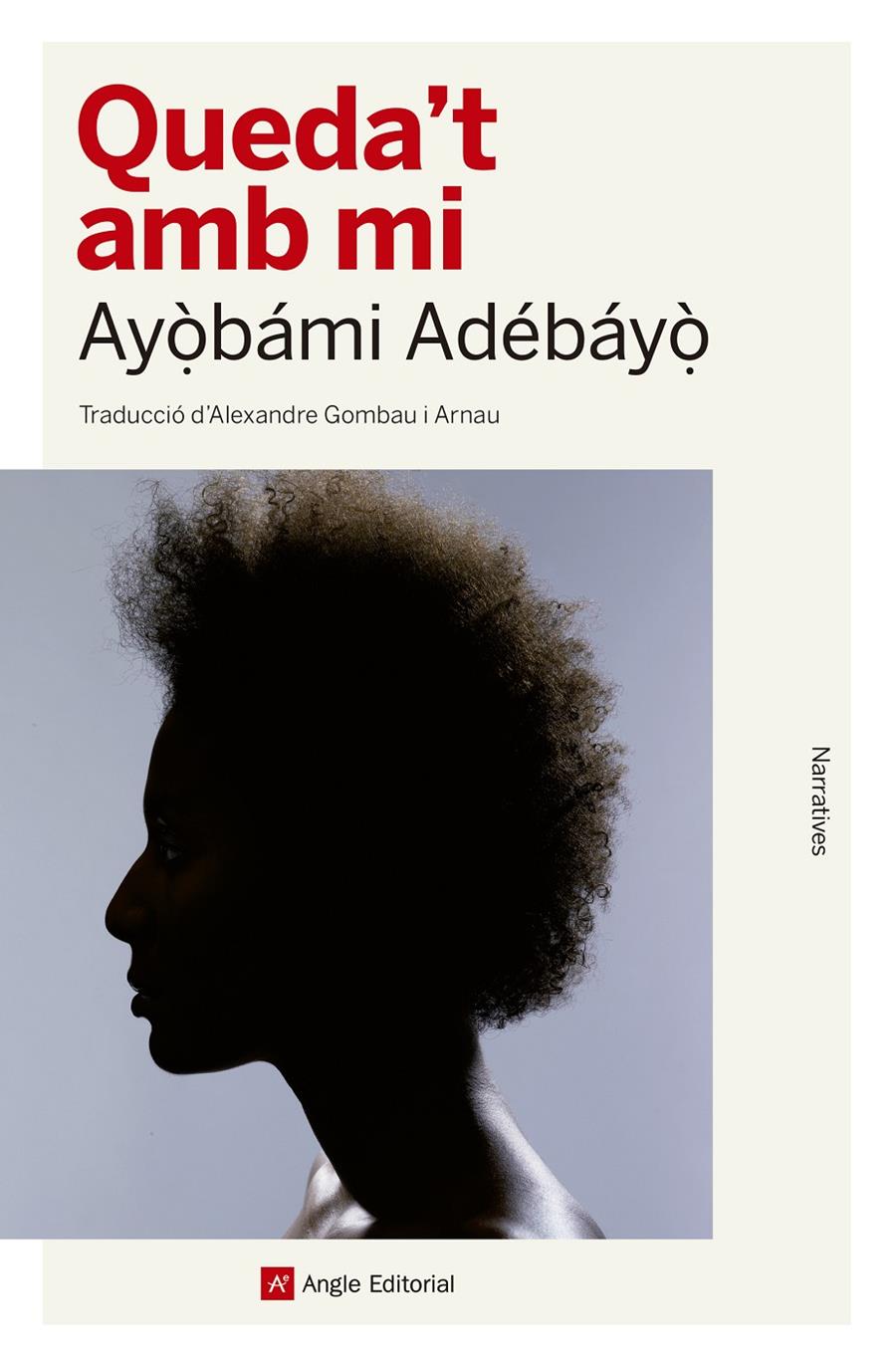 Queda't amb mi | 9788417214142 | Adébáyò, Ayòbámi | Librería online de Figueres / Empordà
