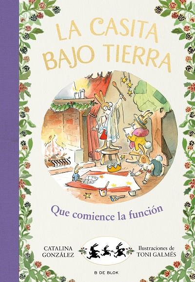 ¡Que comience la función! (La casita bajo tierra 6) | 9788417921231 | Gónzalez Vilar, Catalina | Librería online de Figueres / Empordà