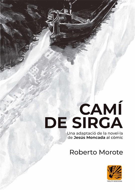 CAMÍ DE SIRGA | 9788412407907 | Morote, Roberto | Llibreria online de Figueres i Empordà