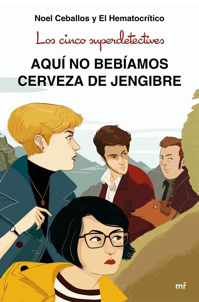Los cinco superdetectives: Aquí no bebíamos cerveza de jengibre | 9788427043831 | Ceballos, Noel/El Hematocrítico | Librería online de Figueres / Empordà