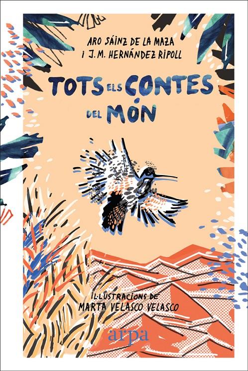 Tots els contes del món | 9788416601844 | Sáinz de la Maza, Aro/Hernández Ripoll, J. M. | Llibreria online de Figueres i Empordà