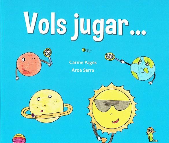 Vols jugar... | 9788415885610 | Pagès Pérez, Carme | Librería online de Figueres / Empordà