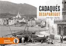 CADAQUÉS DESAPAREGUT | 9788417432713 | SERNA COBA, ERIKA/VILA MEDINYÀ, JOSEP M. | Librería online de Figueres / Empordà