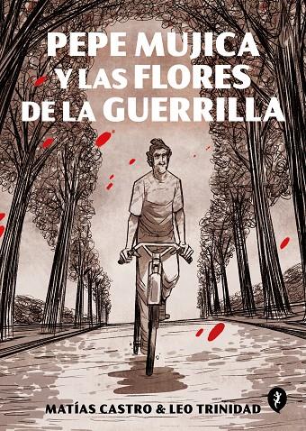 Pepe Mujica y las flores de la guerrilla | 9788418347504 | Castro, Matías/Trinidad, Leo | Librería online de Figueres / Empordà