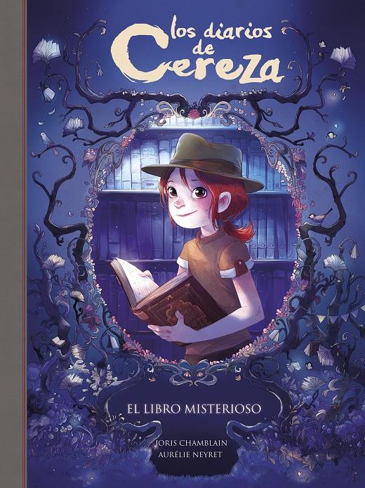El libro misterioso (Los diarios de Cereza #02) | 9788420486857 | Chamblain, Joris / Neyret, Aurélie | Llibreria online de Figueres i Empordà