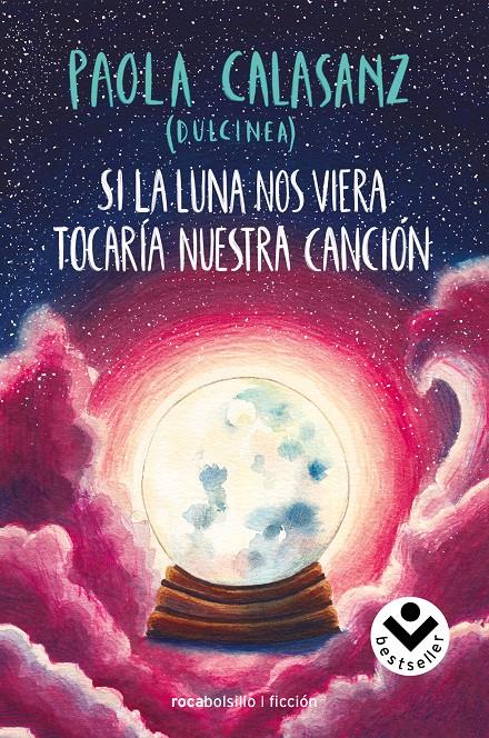 Si la luna nos viera tocaría nuestra canción | 9788416859795 | (Paola Calasanz), Dulcinea | Librería online de Figueres / Empordà