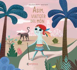 Asim, viatger del món | 9788417841812 | Gómez de la Tia, Glòria | Llibreria online de Figueres i Empordà
