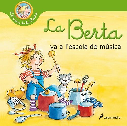 La Berta va a l'escola de música (El món de la Berta) | 9788418174810 | Schneider, Liane | Llibreria online de Figueres i Empordà