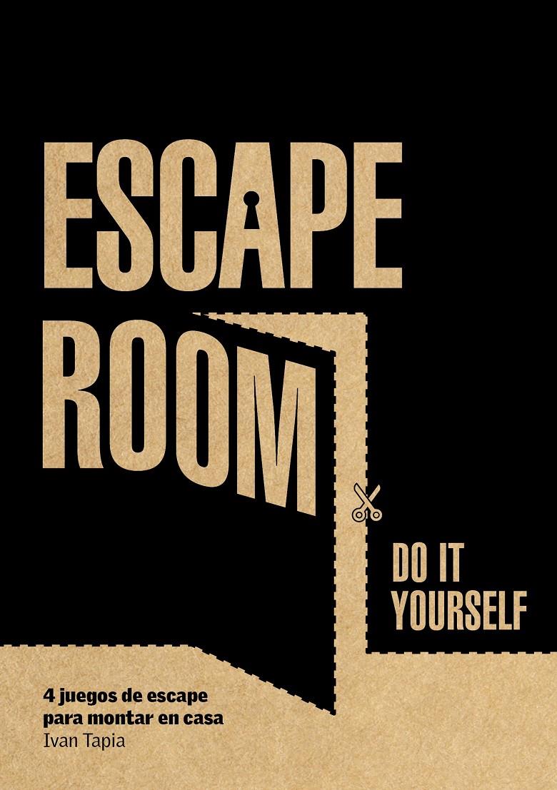Escape room. Do it yourself | 9788416890880 | Tapia, Ivan | Llibreria online de Figueres i Empordà