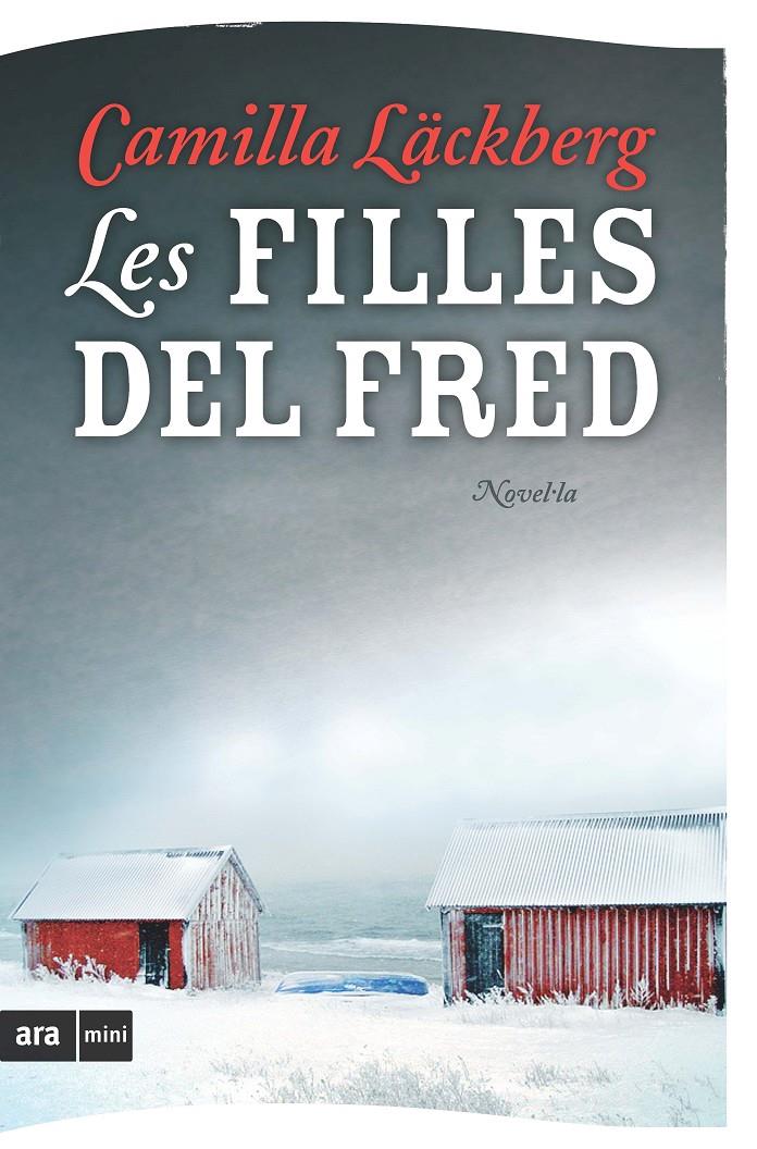 Les filles del fred (Els crims de Fjällbacka #03) | 9788493809515 | Läckberg, Camilla | Llibreria online de Figueres i Empordà