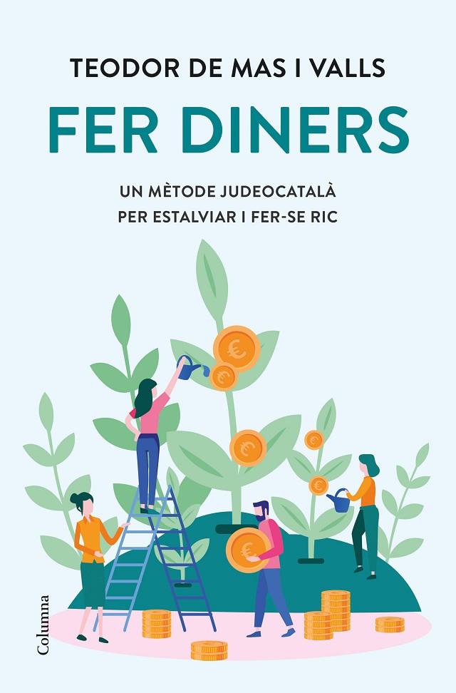 Fer diners | 9788466429962 | Mas Valls, Teodor de | Llibreria online de Figueres i Empordà
