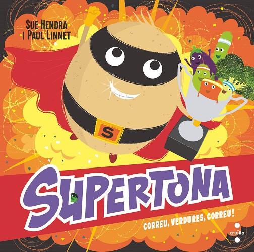 SUPERTONA #04. CORREU, VERDURES, COR | 9788466154000 | Hendra, Sue/Linnet, Paul | Llibreria online de Figueres i Empordà