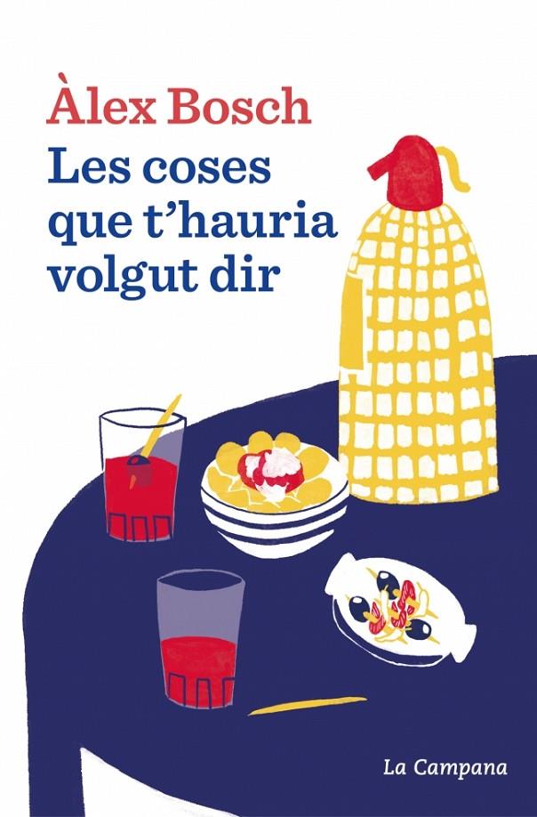 Les coses que t'hauria volgut dir | 9788419836069 | Bosch Dalmau, Àlex | Llibreria online de Figueres i Empordà