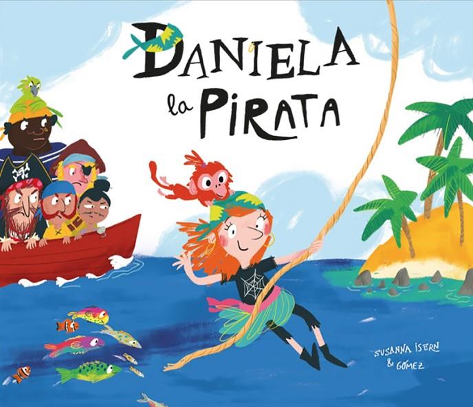 Daniela la pirata | 9788417123413 | Susanna Isern | Llibreria online de Figueres i Empordà