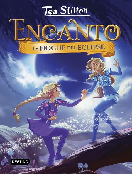 La noche del eclipse (Tea Stilton. Encanto #07) | 9788408232131 | Stilton, Tea | Llibreria online de Figueres i Empordà