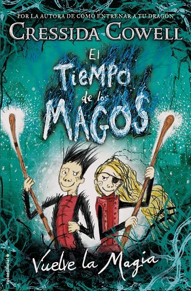 El tiempo de los magos #02. Vuelve la magia | 9788417167004 | Cowell, Cressida | Librería online de Figueres / Empordà