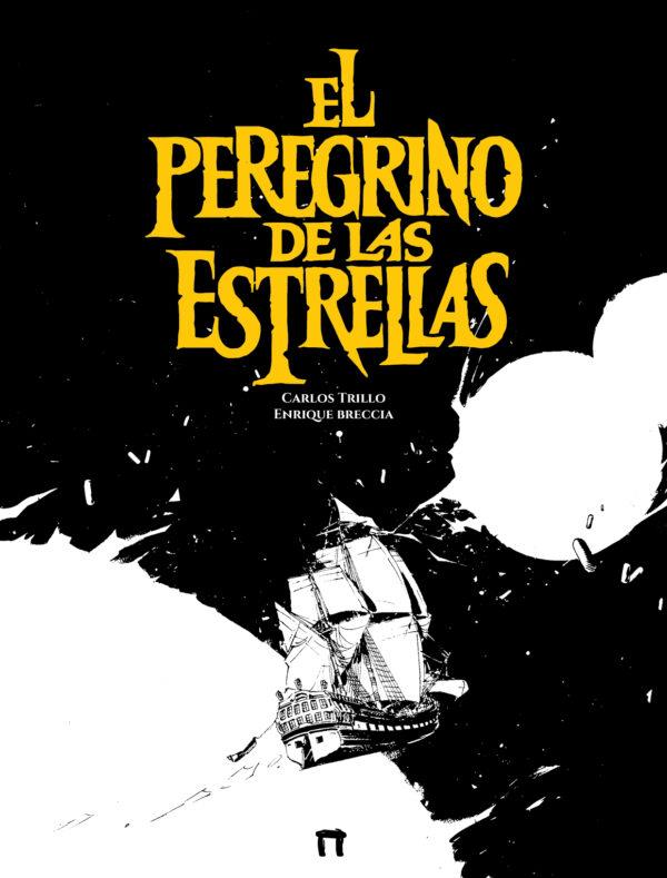 EL PEREGRINO DE LAS ESTRELLAS | 9788419740878 | Trillo, Carlos/Breccia, Enrique | Llibreria online de Figueres i Empordà