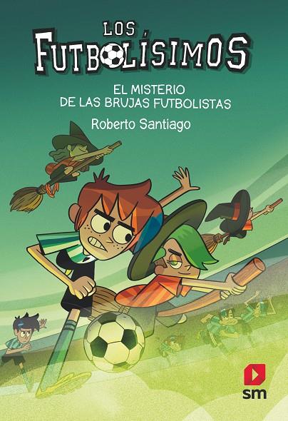 El misterio de las brujas futbolistas (Los Futbolísimos #19) | 9788413921594 | Santiago, Roberto | Librería online de Figueres / Empordà