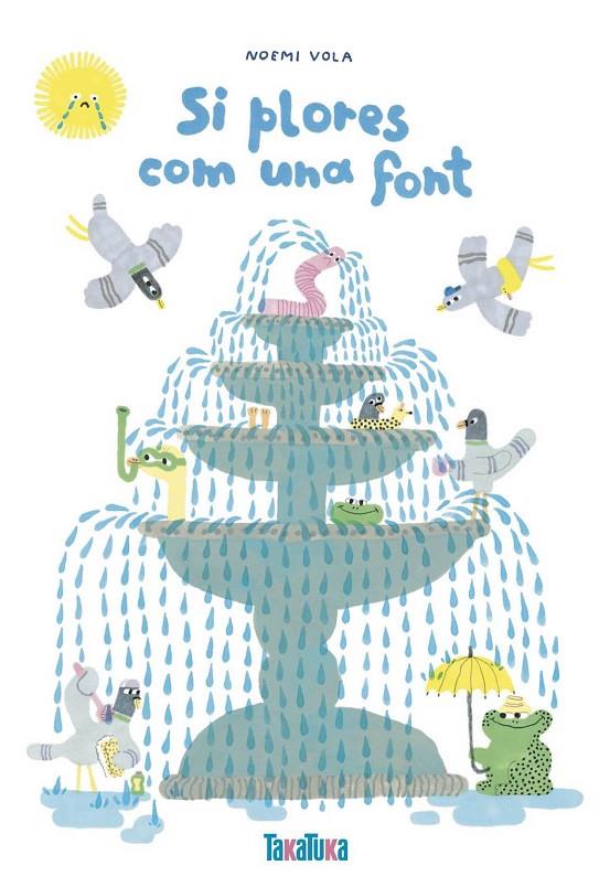 SI PLORES COM UNA FONT | 9788418821639 | Vola, Noemi | Llibreria online de Figueres i Empordà