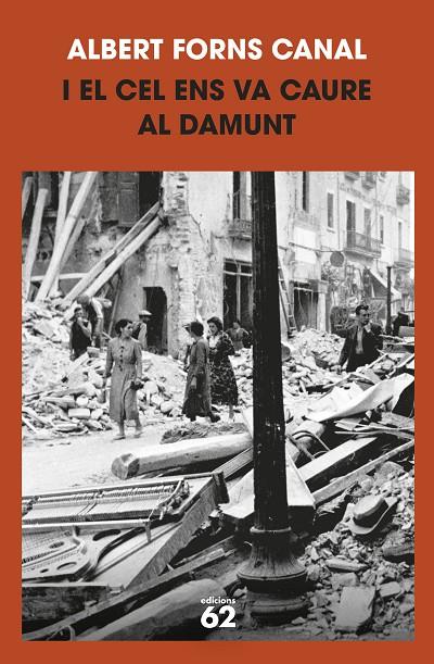 I el cel ens va caure al damunt | 9788429781212 | Forns Canal, Albert | Llibreria online de Figueres i Empordà