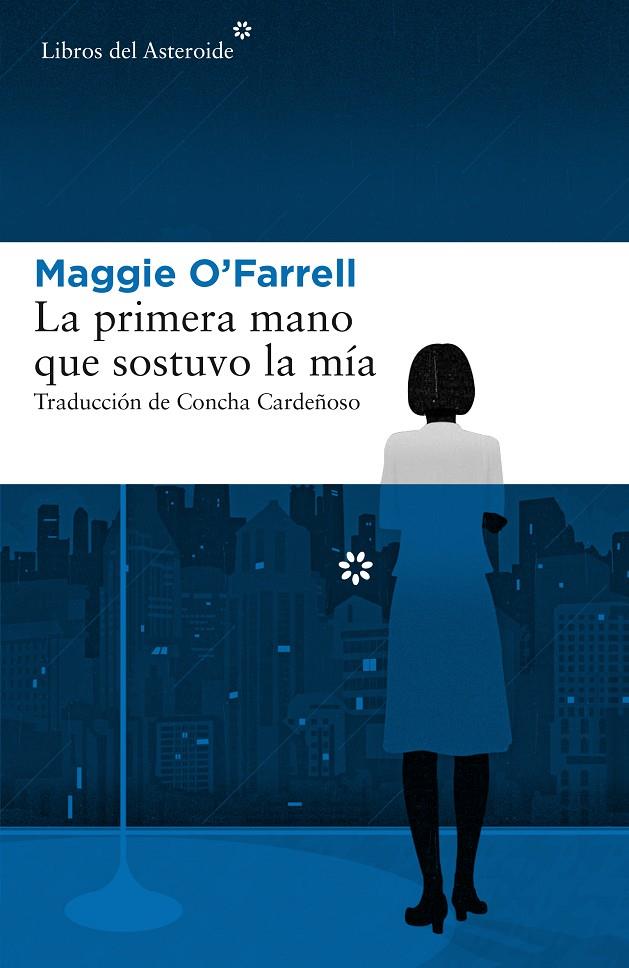 La primera mano que sostuvo la mía | 9788417007379 | O'Farrell, Maggie | Librería online de Figueres / Empordà