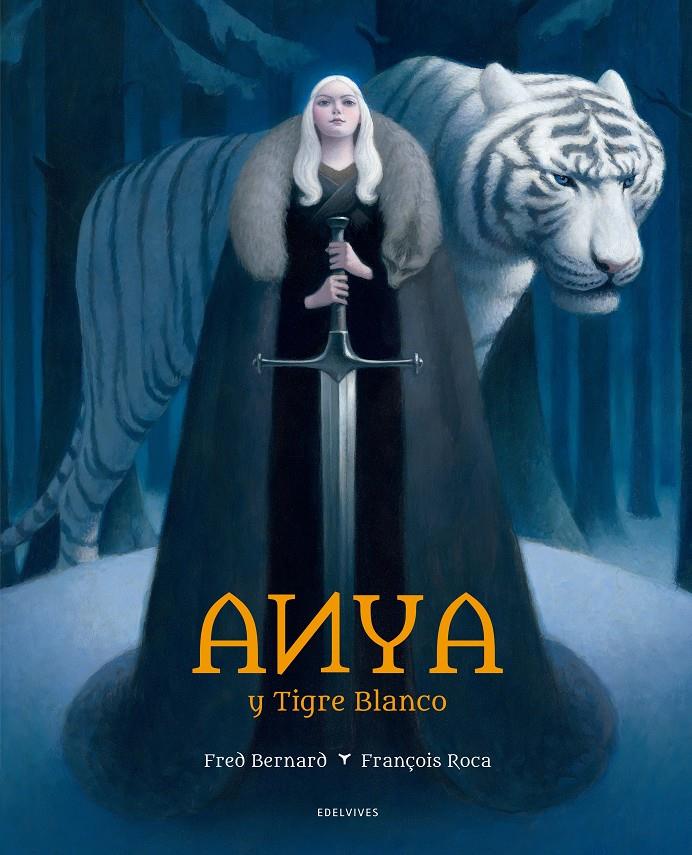 Anya y Tigre Blanco | 9788414010891 | Bernard, Fred | Llibreria online de Figueres i Empordà