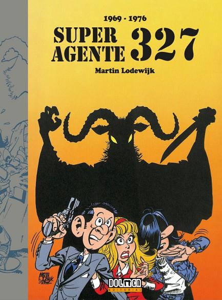 SUPERAGENTE 327 (1969-1976) | 9788410031586 | Lodewijk, Martin | Llibreria online de Figueres i Empordà