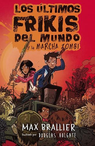 LOS ULTIMOS FRIKIS DEL MUNDO #02. Y LA MARCHA ZOMBI | 9788416387953 | Brallier, Max | Llibreria online de Figueres i Empordà