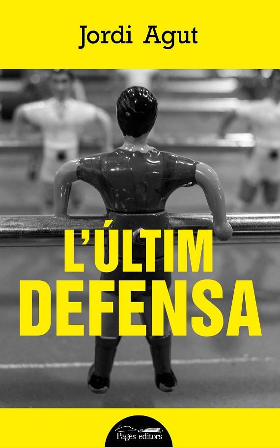 L'últim defensa | 9788499759876 | Agut Parres, Jordi | Llibreria online de Figueres i Empordà