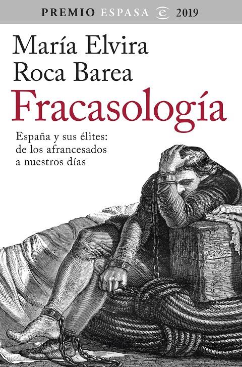 Fracasología. España y sus élites: de los afrancesados a nuestros días. Premio Espasa 2019 | 9788467057010 | Roca Barea, María Elvira | Llibreria online de Figueres i Empordà