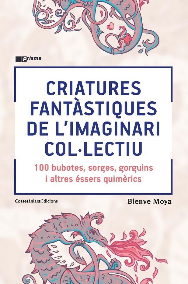 Criatures fantàstiques de l'imaginari col·lectiu | 9788490348871 | Moya-Domènech , Bienve | Llibreria online de Figueres i Empordà