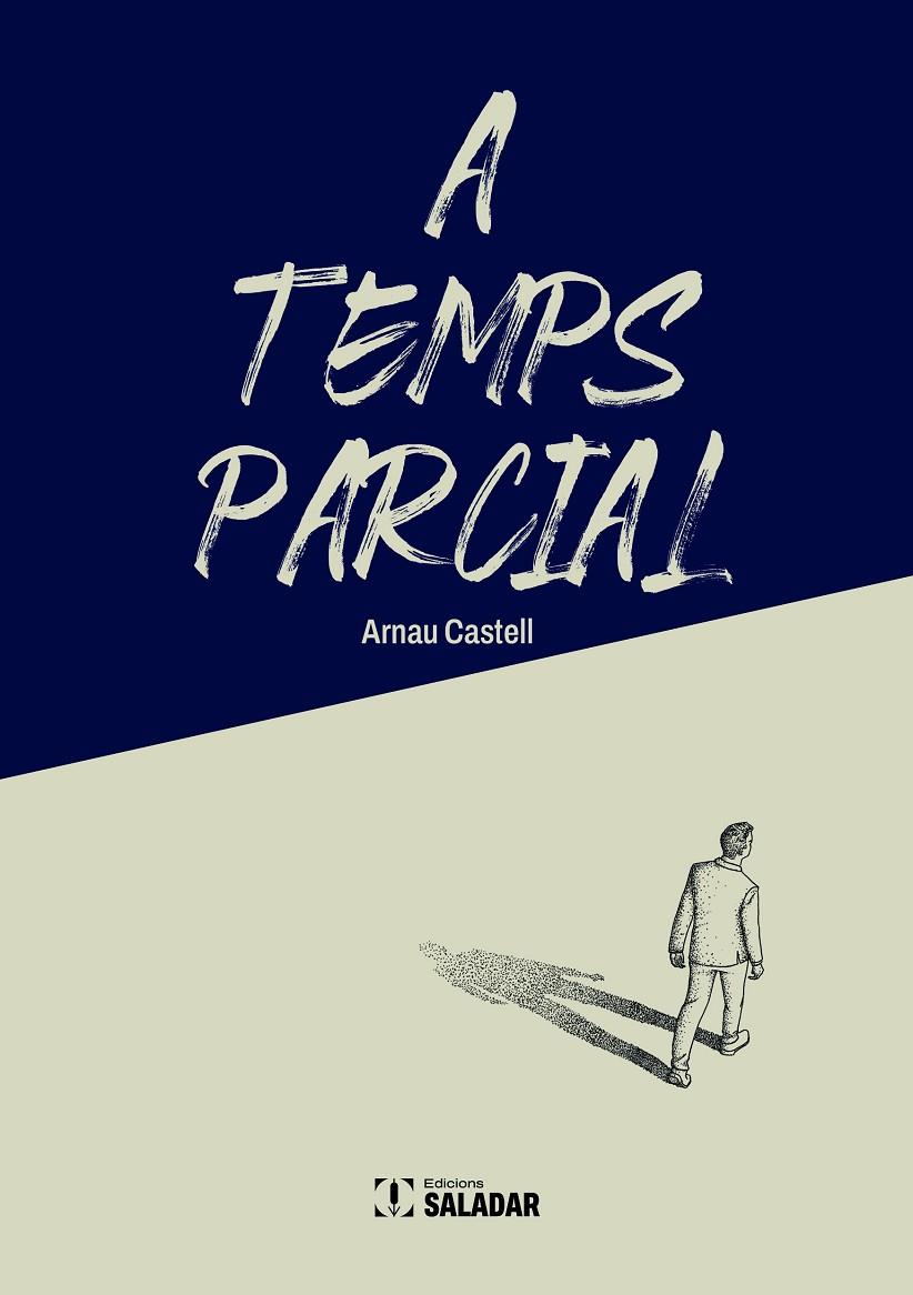 A TEMPS PARCIAL | 9788409343492 | Castell i Alemany, Arnau | Llibreria online de Figueres i Empordà
