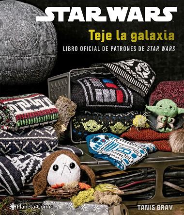 Star Wars Teje la galaxia | 9788413421629 | Gray, Tanis | Librería online de Figueres / Empordà