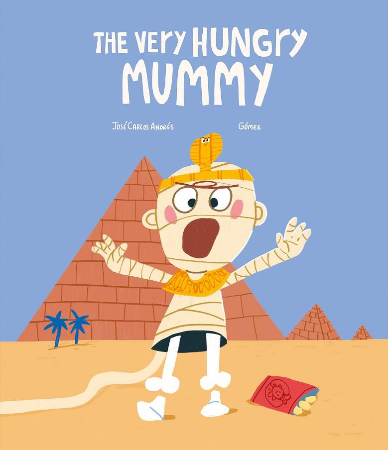 The Very Hungry Mummy | 9788419607416 | Andrés, José Carlos | Librería online de Figueres / Empordà