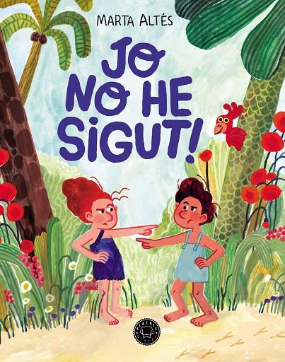 Jo no he sigut! | 9788419654885 | Altés, Marta | Llibreria online de Figueres i Empordà