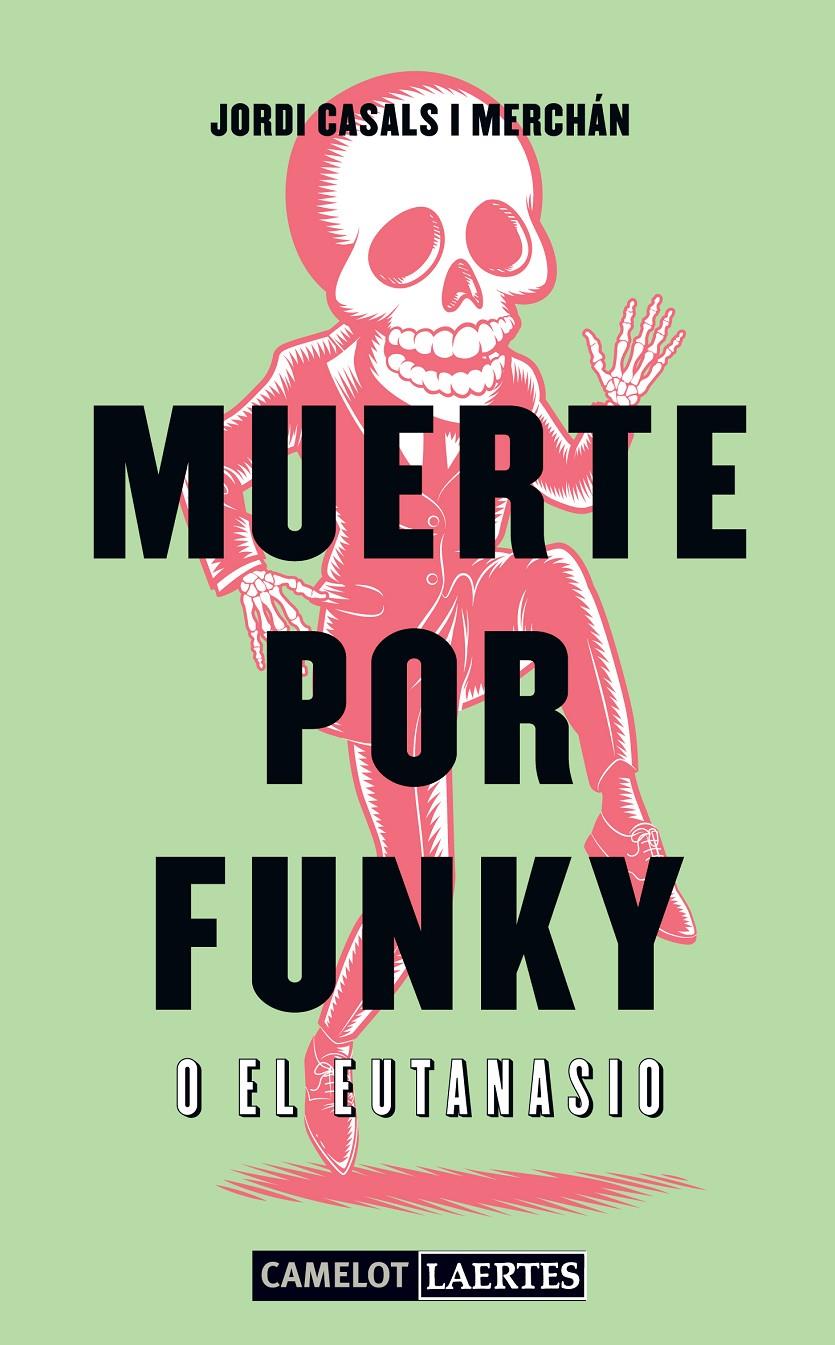 Muerte por Funky o el Eutanasio | 9788475849126 | Casals i Merchán, Jordi | Librería online de Figueres / Empordà