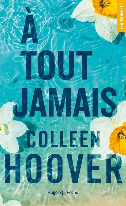 A TOUT JAMAIS | 9782755670899 | Hoover, Colleen | Llibreria online de Figueres i Empordà