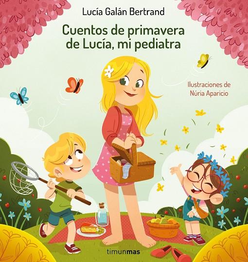 Cuentos de primavera de Lucía, mi pediatra | 9788408264972 | Galán Bertrand, Lucía/Aparicio, Núria | Librería online de Figueres / Empordà