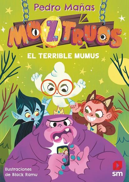 Moztruos #01. EL TERRIBLE MUMUS | 9788419102362 | Mañas Romero, Pedro | Llibreria online de Figueres i Empordà