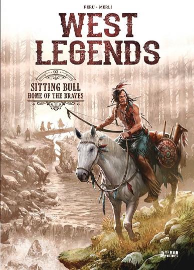 WEST LEGENDS #03. Sitting Bull Home of the Braves | 9788418776014 | Peru, Olivier/Merli, Luca | Llibreria online de Figueres i Empordà